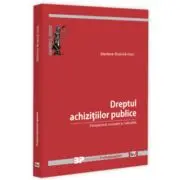 Dreptul achizitiilor publice. Perspectiva unionala si nationala