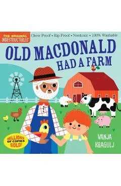 Indestructibles: Old MacDonald Had a Farm: Chew Proof - Rip Proof - Nontoxic - 100% Washable (Book for Babies, Newborn Books, Safe to Chew)
