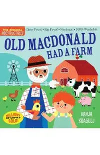 Indestructibles: Old MacDonald Had a Farm: Chew Proof - Rip Proof - Nontoxic - 100% Washable (Book for Babies, Newborn Books, Safe to Chew)
