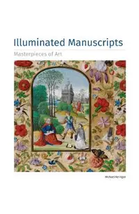 Illuminated Manuscripts Masterpieces of Art