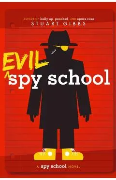 Evil Spy School: A Spy School Novel