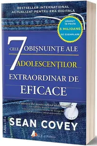 Cele 7 obișnuințe ale adolescenților extraordinar de eficace - Paperback brosat - Sean Covey
