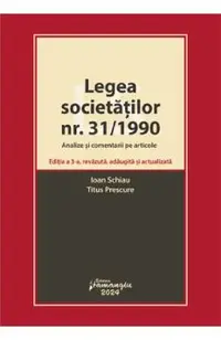 Legea societatilor nr. 31/1990. Analize si comentarii pe articole Ed.3