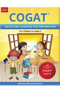 COGAT Test Prep Grade 2 Level 8: Gifted and Talented Test Preparation Book - Practice Test/Workbook for Children in Second Grade