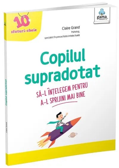Copilul supradotat - Paperback brosat - Claire Grand