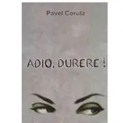 Adio, durere!