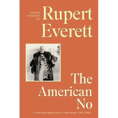 The American No Stories by Rupert Everett