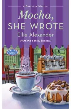 Mocha, She Wrote: A Bakeshop Mystery