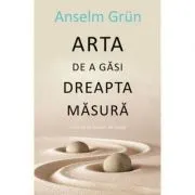 Arta de a gasi dreapta masura