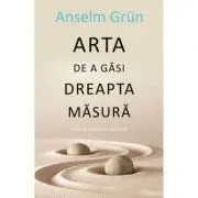Arta de a gasi dreapta masura