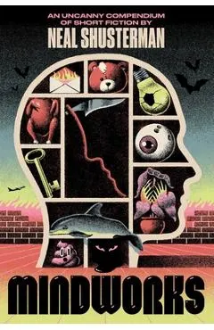 Mindworks: An Uncanny Compendium of Short Fiction