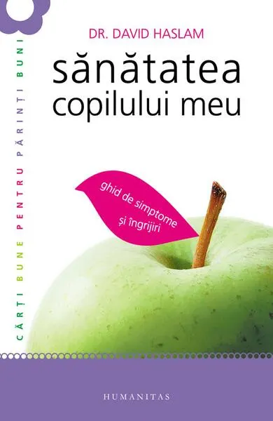 Sănătatea copilului meu - Paperback brosat - David Haslam
