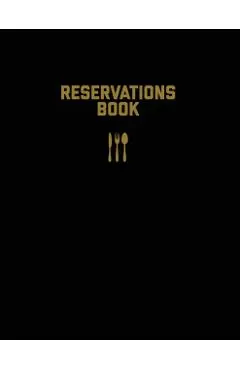 Reservations Book: Restaurant Reservation Record, Guest Table Log, Restaurants Hostess Booking, Journal, Notebook, Logbook