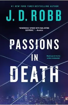 Passions in Death: An Eve Dallas Novel