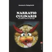 Narratio Culinaris sau pofta buna la povesti
