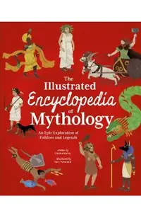 The Illustrated Encyclopedia of Mythology
