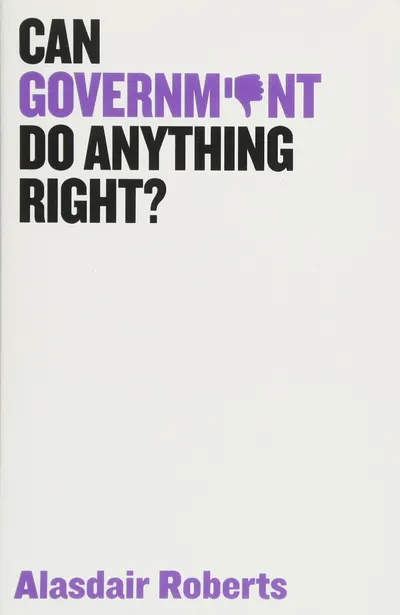 Can Government Do Anything Right?