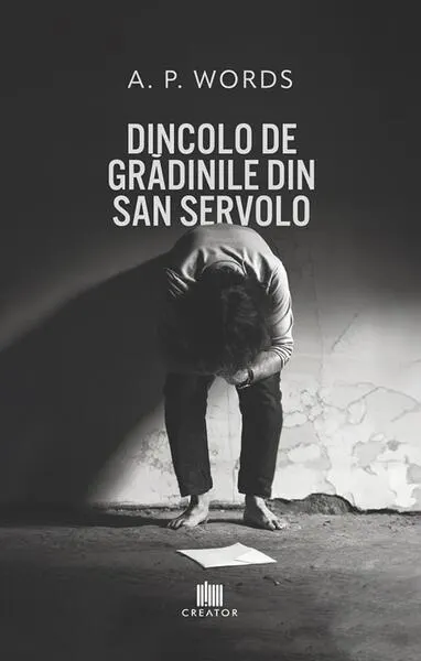 Dincolo de grădinile din San Servolo - Paperback brosat - A. P. Words