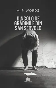 Dincolo de grădinile din San Servolo - Paperback brosat - A. P. Words