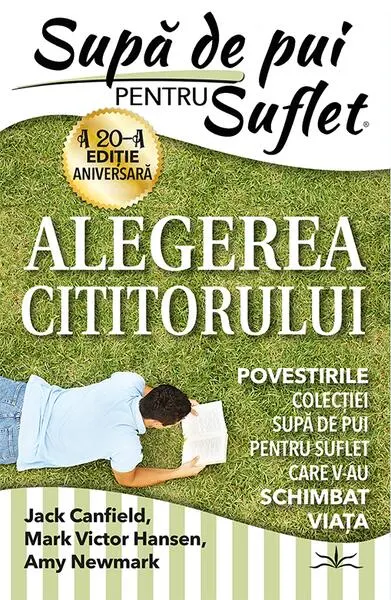 Supă de pui pentru suflet. Alegerea cititorului - Paperback brosat - Jack Canfield