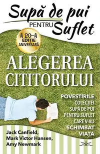 Supă de pui pentru suflet. Alegerea cititorului - Paperback brosat - Jack Canfield