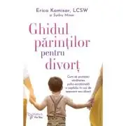 Ghidul parintilor pentru divort