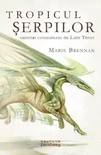 Tropicul Șerpilor (Vol. 2) - Paperback - Marie Brennan