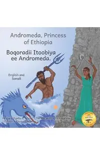Andromeda, Princess of Ethiopia: The Legend in The Stars in Somali and English
