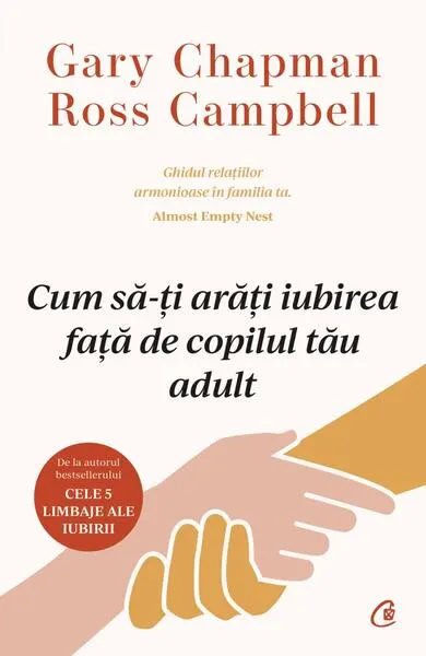 Cum să-ți arăți iubirea față de copilul tău adult - Paperback brosat