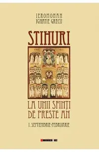 Stihuri la unii sfinti de peste an Vol.1: Septembrie-Februarie