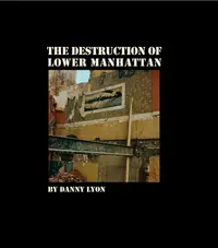 The Destruction of Lower Manhattan