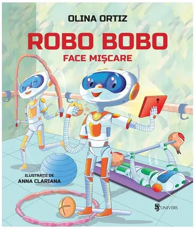 Robo Bobo face mișcare (Vol. 16) - Hardcover - Olina Ortiz
