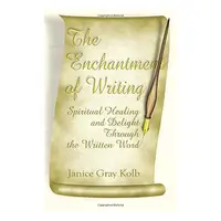 The Enchantment of Writing