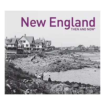 New England Then and Now, Derek Strahan