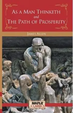 As a Man Thinketh and the Path of Prosperity