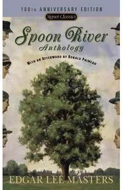 Spoon River Anthology: 100th Anniversary Edition