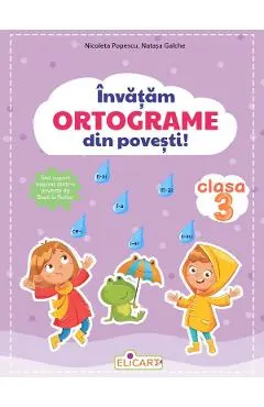 Invatam ortograme din povesti! Clasa 3