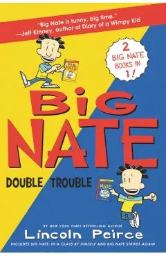 Big Nate: Double Trouble: In a Class by Himself and Strikes Again