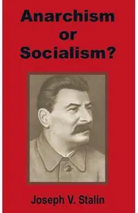 Anarchism or Socialism?