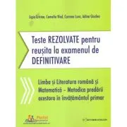 Teste REZOLVATE pentru reusita la examenul de DEFINITIVARE invatatori