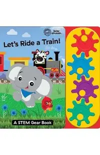 Baby Einstein: Let`s Ride a Train!: A Stem Gear Book