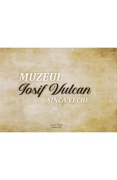 Muzeul Sinca Veche: Iosif Vulcan