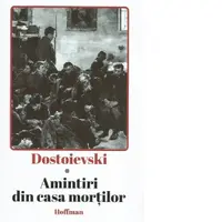 Amintiri din Casa mortilor