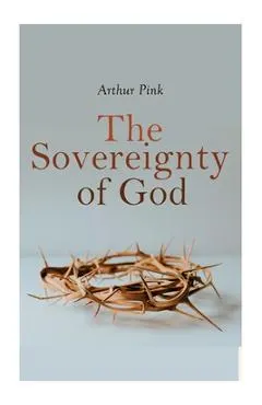 The Sovereignty of God: Religious Classic