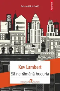 Să ne rămână bucuria - Paperback brosat - Kev Lambert