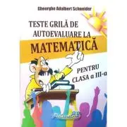 Teste grila de autoevaluare la matematica pentru clasa a 3-a