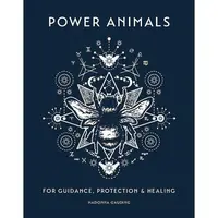 Power Animals: For guidance, protection and healing