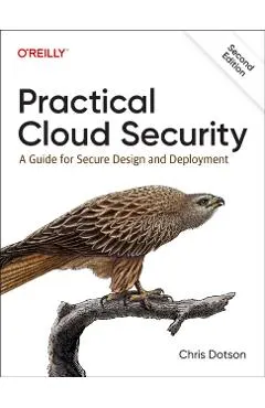 Practical Cloud Security: A Guide for Secure Design and Deployment