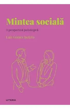 Descopera Psihologia. Mintea sociala. O perspectiva psihologica