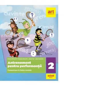 Antrenament pentru performanta. Comunicare in limba romana, clasa a II-a